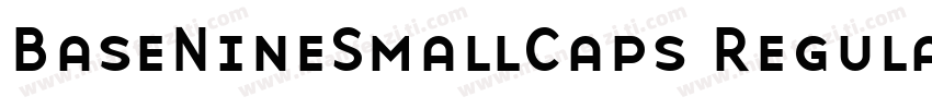 BaseNineSmallCaps Regular字体转换